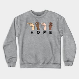 Hope in Sign Language Crewneck Sweatshirt